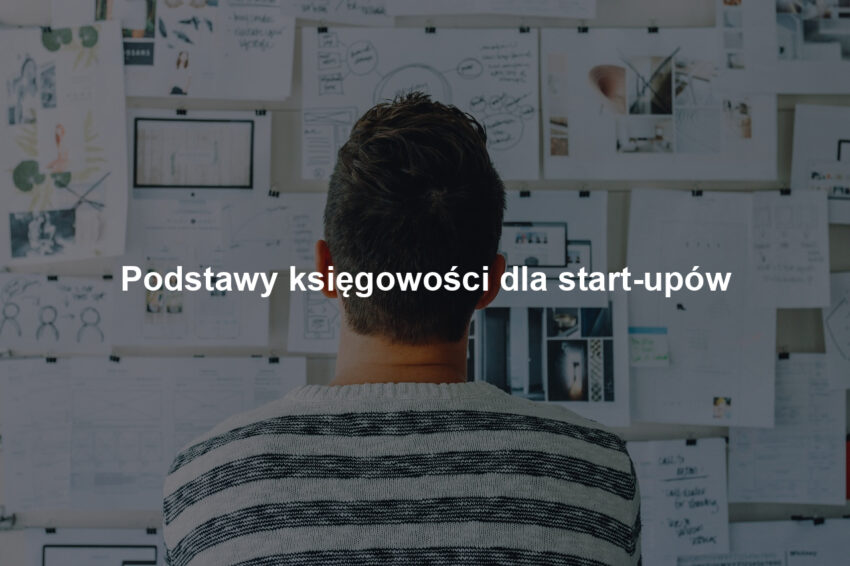 Podstawy księgowości dla start-upów